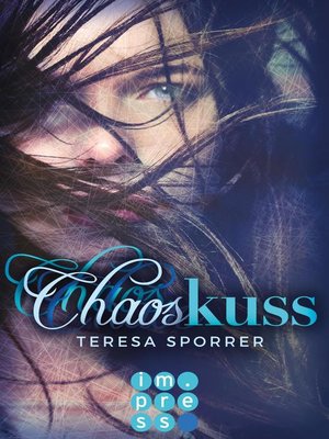 cover image of Chaoskuss  (Die Chaos-Reihe 1)